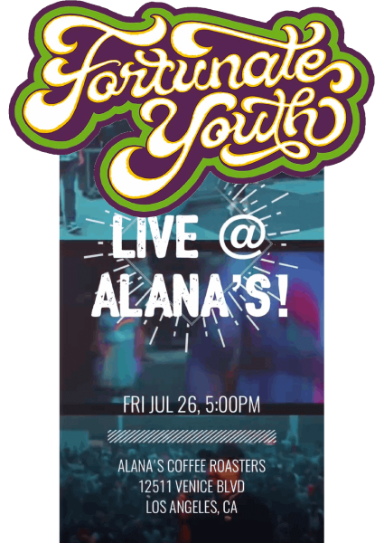 Fortunate Youth Live @ Alana’s!